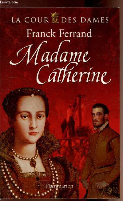 La cour des dames - Madame Catherine -