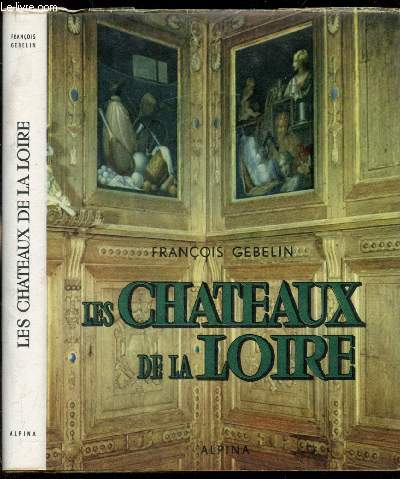 Les chteaux de la Loire - Tableaux de la France