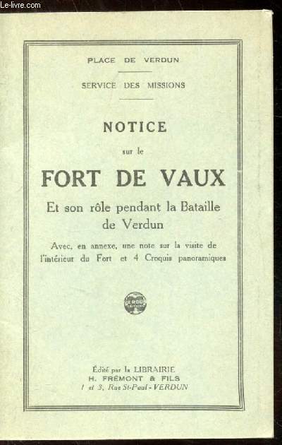 Notice sur le Fort de Vaux et son rle pendant la bataille de Verdun -