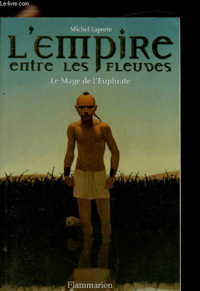 L'empire entre les fleuves - Le mage de l'Euphrate