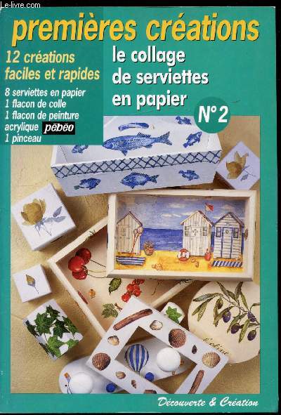 Prmires crations n2 - 12 crations faciles et rapides - Le collage de serviettes en papier .