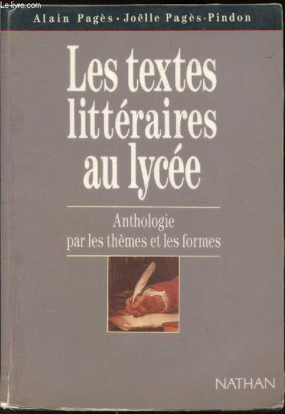 Les textes littraires au lyce - Anthologie par les thmes et les formes