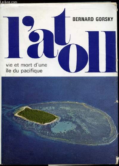 L'atoll - Vie et mort d'une le du pacifique