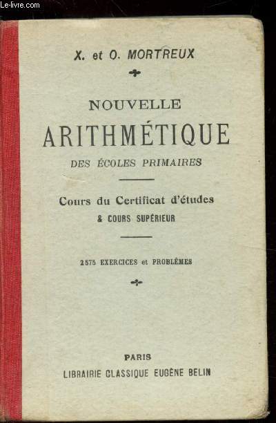 Nouvelle arithmtique des coles primaires - cours du certificat d'tudes et cours suprieur -