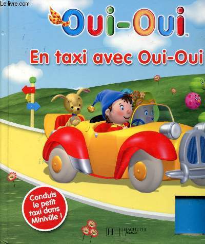 Oui-Oui en taxe avec oui-oui ! - Absence du petit train