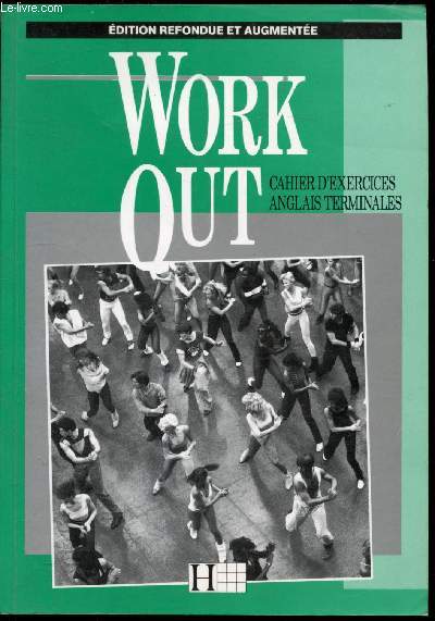 Work Out - Cahier d'exercices - Anglais terminales -