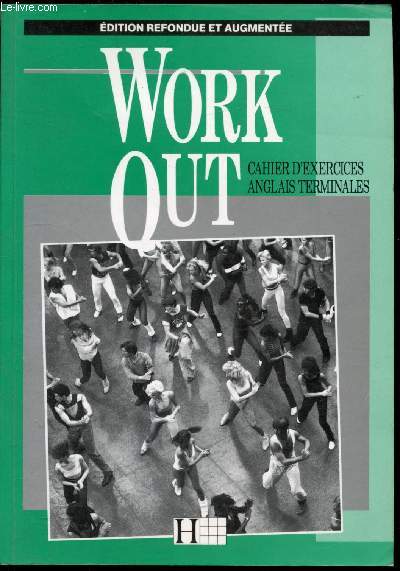 Work Out - Cahier d'exercices - Anglais terminales -