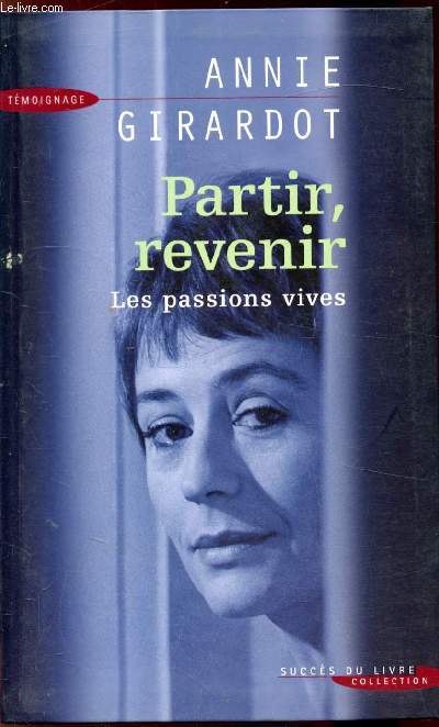 Partir, revenir, les passions vives