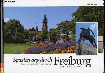 Une promenade dans / Spaziergang durch / A walk trought Freiburg im Breisgau -