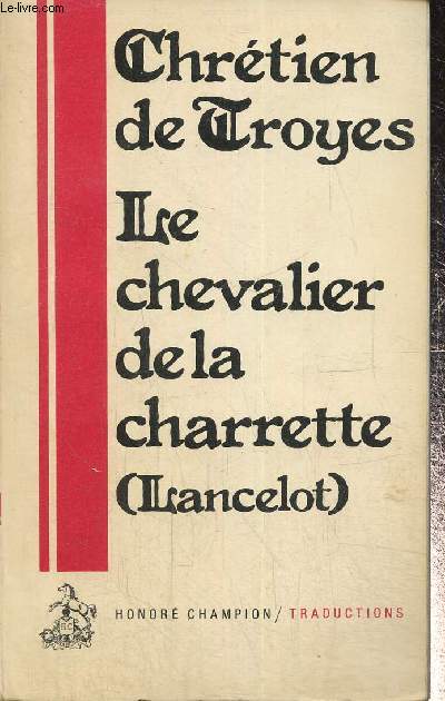 Le chevalier de la Charrette (Lancelot) - (2me dition revue)
