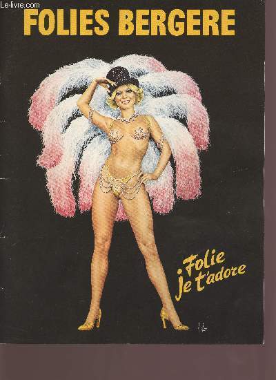 Programme : Folies Bergre - Folie je t'adore