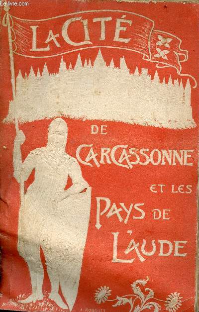 Voyage et Excursions  Carcassonne et aux pays de l'Aude-Livret-Guide illustr-Bulletin Trimestriel N2 - 1er Mai 1907