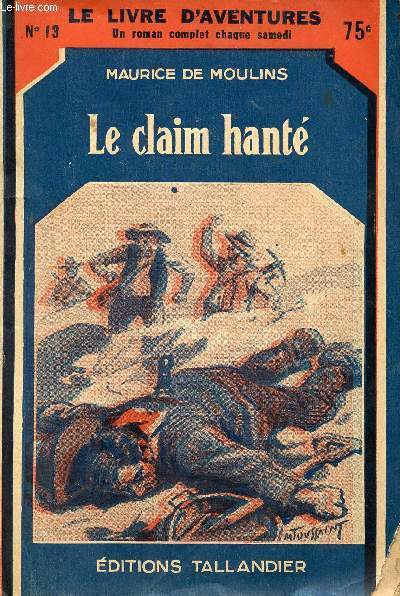 Le Claim Hant - Collection : Le livre d'aventures-un roman complet chaque samedi - N13