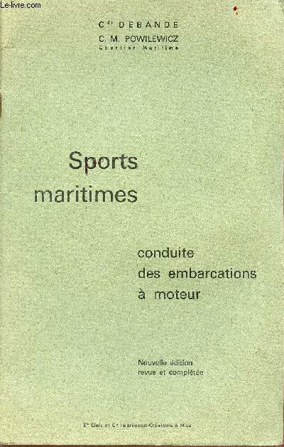 Sports maritimes - conduite des embarcations  moteur - nouvelle dition revue et complte