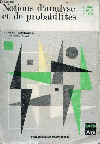 Notions d'analyse et de probabilits - classe terminale A - option A3, A4 - programme 1966