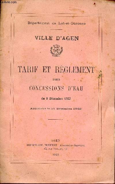 Brochure de Dpartement de Lot-et-Garonne - Ville d'Agen- Tarif et rglement des concessions d'eau du 9 dcembre 1922 - approuv le 21 dcembre 1922