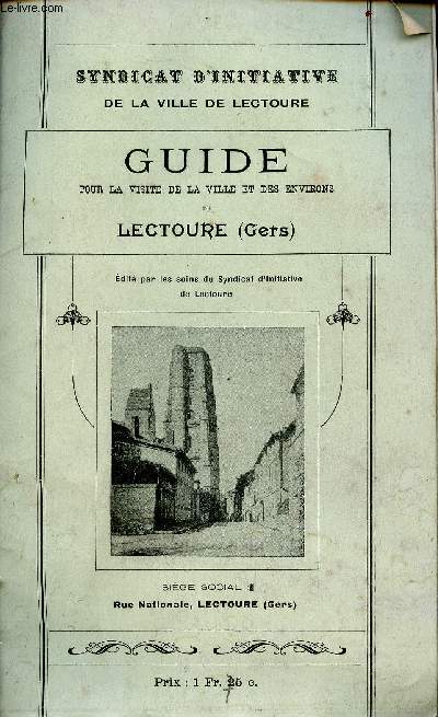 Guide pour la visite de la ville et des environs de Lectoure (Gers)