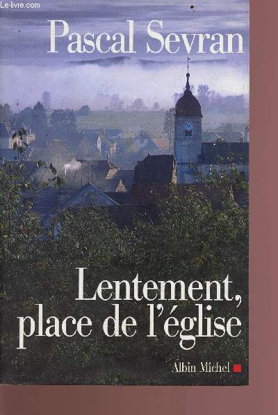 Lentement, place de l'Eglise - journal IV