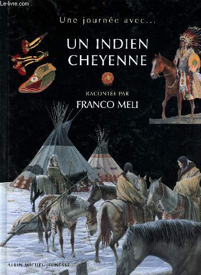 Un indien cheyenne - Collection une journe avec ...