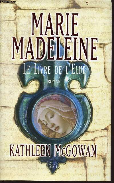 Marie-Madeleine - le livre de l'lue
