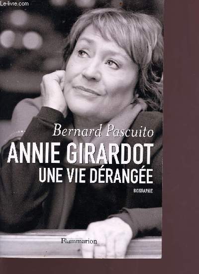 Annie Girardot - une vie drange - biographie