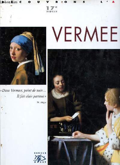 Vermeer 1632-1675 - Collection dcouvrons l'art - XVIIe sicle