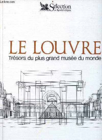 Le louvre - trsors du plus grand muse du monde