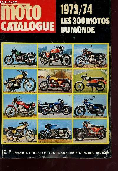 Moto catalogue : les 300 motos du monde 1973/74 - numro hors srie