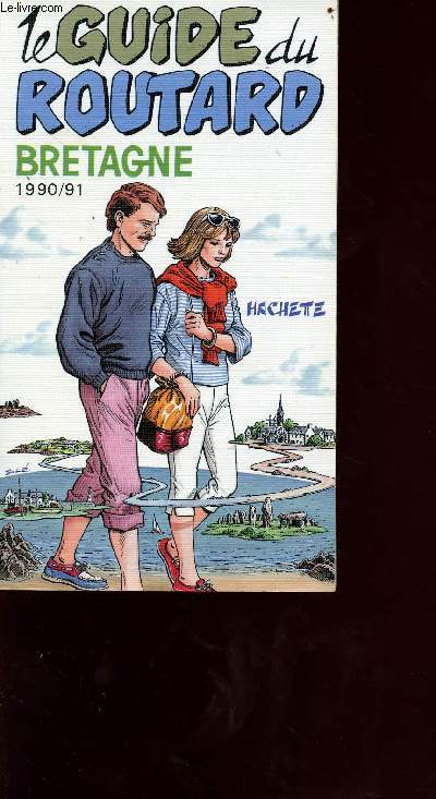 Le guide du routard 1990/91 - Bretagne