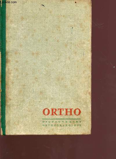 Ortho dictionnaire orthographique et grammatical - 10me dition
