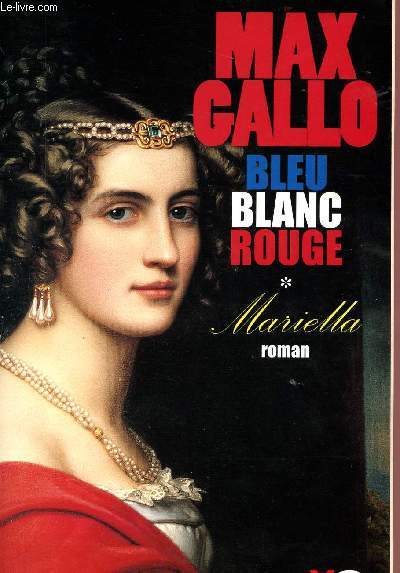 Bleu blanc rouge en 3 tomes ( T1+T2+T3) - tome 1 : mariella - tome 2 : mathilde - tome 3 : sarah