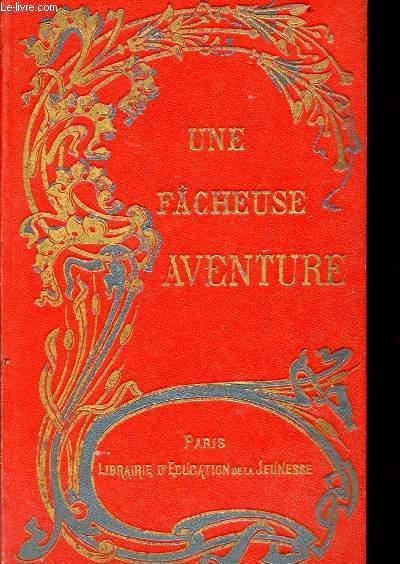 Une facheuse aventure