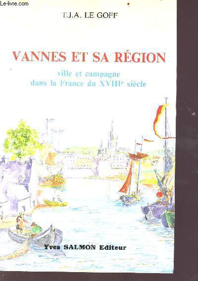 Vannes et sa rgion - ville et campagne dans la france du XVIIIe sicle