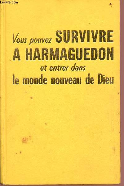 Vous pouvez survivre  harmagudon et entrer dans le monde nouveau de dieu