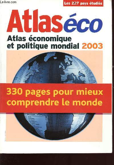 Atlasco - atlas conomique et politique mondial 203 - 330 pages pour mieux comprendre le monde