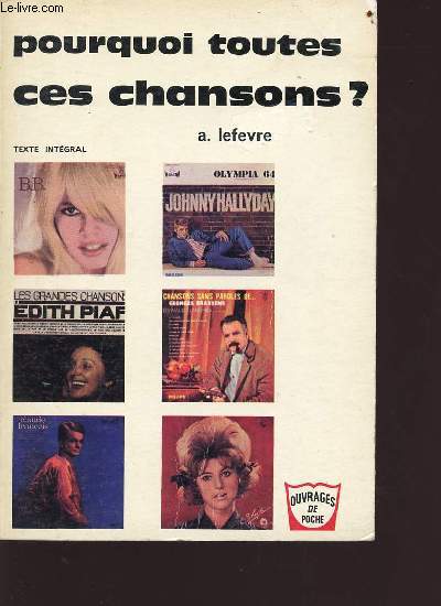 Pourquoi toutes ces chansons ? - Collection ouvrages de poche n36