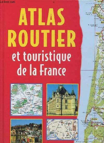 Atlas routier et touristique de la france - Collection le club