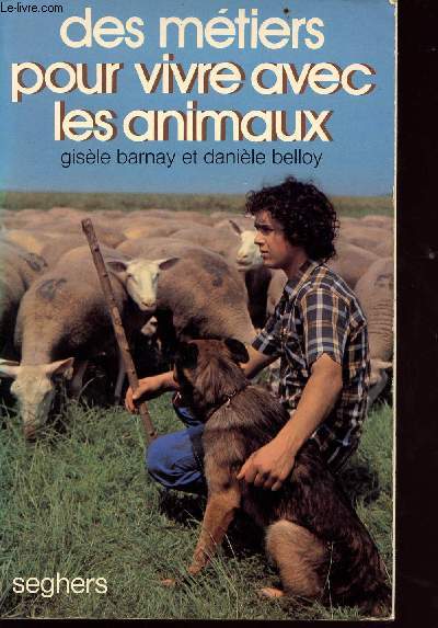 Des mtiers pour vivre avec les animaux