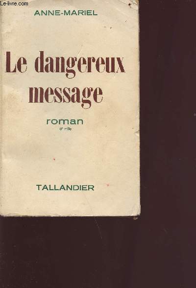 Le dangereux message