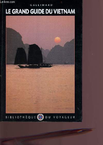 Le grand guide du vietnam - Collection bibliothque du voyageur