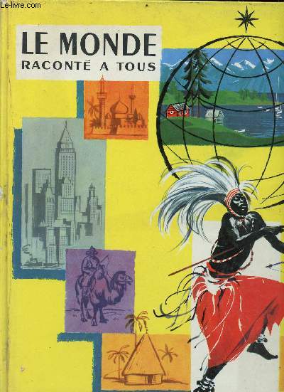 Le monde racont  tous - collection encyclopdie en couleur