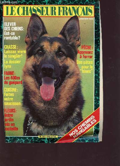 Le chasseur franais - janvier 1984 - Sommaire : lever des chiens: est-ce rentble?, chasse:laissez vivre le sanglier!, le dossier lynx, faune: les 400m du gupard etc...