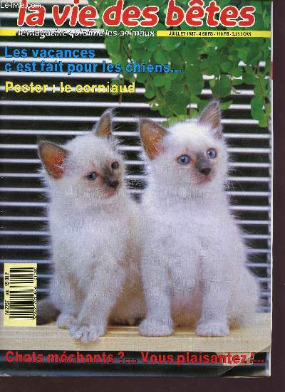 La vie des btes - le magazine qui aime les animaux n108 - juillet 1987 - Sommaire : le corniaud, vive la chasse!, chasseur de plumes...l'pervier, les vacances c'est aussi fait pour les chiens...