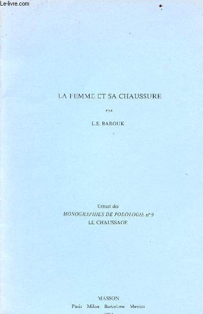 Exrtaits des monographies de podologie n9 - le chaussage - La femme et sa chaussure