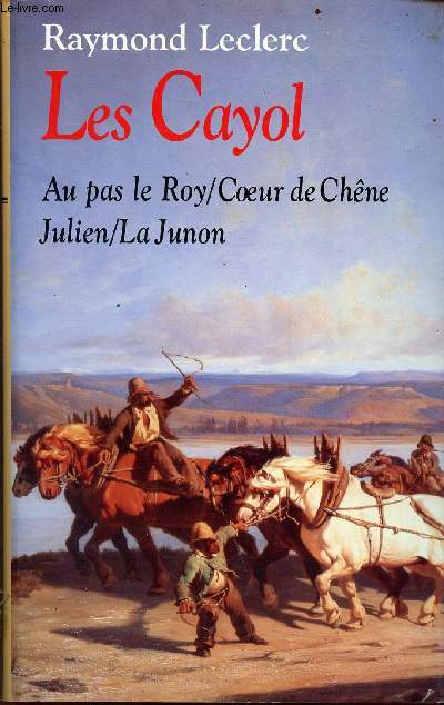 Les cayol - au pas le roy, coeur de chne, julien, la junon