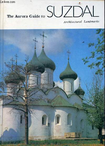 The aurora guide to Suzdal architectural landmarks