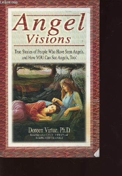 Angel Visions - true stories of people who have seen angels, and how you can see angels too !