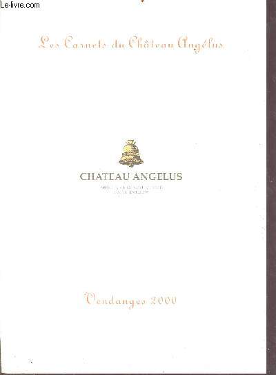 Les carnets du chteau anglus - chteau anglus premier grand cru class saint-milion - vendanges 2000