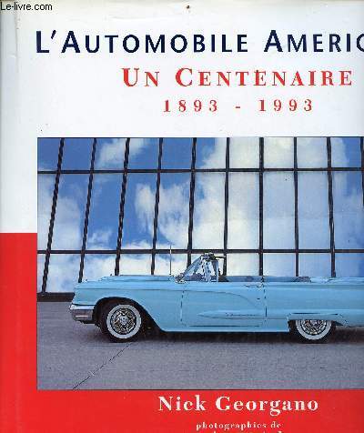 L'automobile amricaine - un centenaire 1893-1993