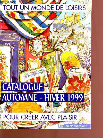 Catalogue automne-hiver 1999 - pour crer avec plaisir - tout un monde de loisirs - Sommaire : magic loisir, les bases, crochet, broderie, enfant etc...